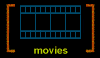 Movies.